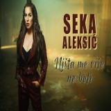 Seka-Aleksic---Nista-Me-Vise-Ne-Boli