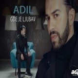 Adil---Gde-je-ljubav