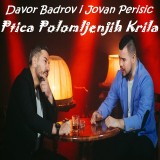 Davor-Badrov-i-Jovan-Perisic---Ptica-polomljenih-krila