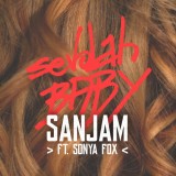 SevdahBaby-i-Sonya-Fox---Sanjam-Original-Edit