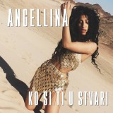 Angellina---Ko-si-ti-u-stvari