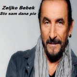 Zeljko-Bebek---Sto-sam-dana-pio
