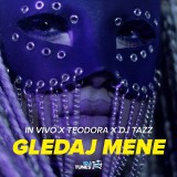 Gledaj-mene-feat.-Teodora--DJ-Tazz---Single