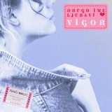 Vigor---Drugo-Ime-Ljubavi