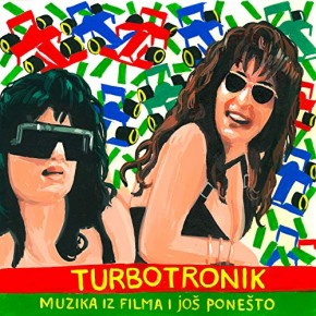 Turbotronik---Muzika-Iz-Filma-I-Jos-Ponesto-2017.jpg