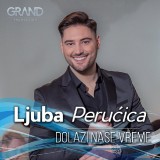 Ljuba-Perucica---Dolazi-nase-vreme-prava