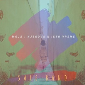 Sale-Band---Moja-I-Njegova-U-Isto-Vreme.jpg