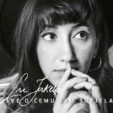 Lu-Jakelic---Sve-o-cemu-sam-sutjela