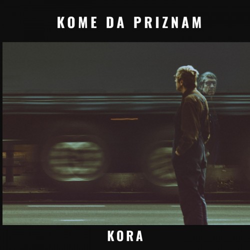 Kora---Kome-Da-Priznam-2019.jpg