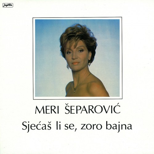 Meri-Separovic-1990---Sjecas-Li-Se-Zoro-Bajna.jpg