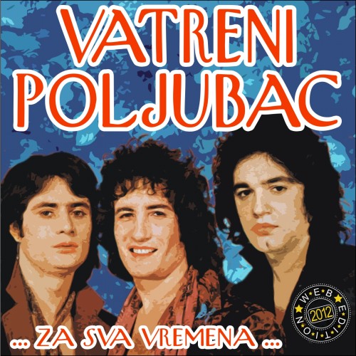 Vatreni-Poljubac-2012---Za-Sva-Vremena.jpg