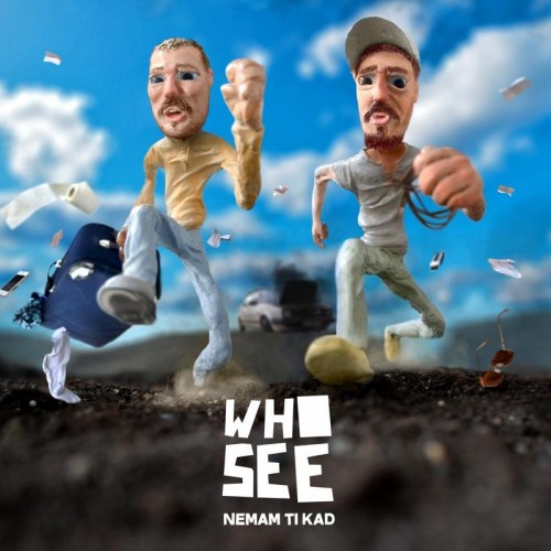 Who-See-2014---Nemam-Ti-Kad.jpg