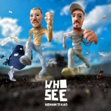 Who-See-2014---Nemam-Ti-Kad