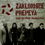 Zaklonisce-Prepeva-2014---Samo-Da-Prodje-Demokratija