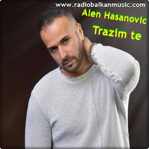 Alen-Hasanovic---Trazim-te.jpg
