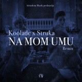 Koolade-i-Struka---Na-Mom-Umu