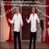 Goci-i-Lazo---Dje-si-kume-ljudski-maksimume